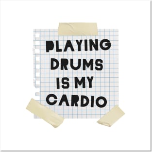 Playing Drums is My Cardio Posters and Art